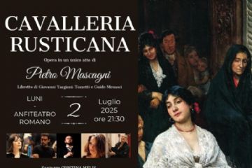 Estate in Anfiteatro 2025 - Opera Lirica &quot;Cavalleria Rusticana&quot;